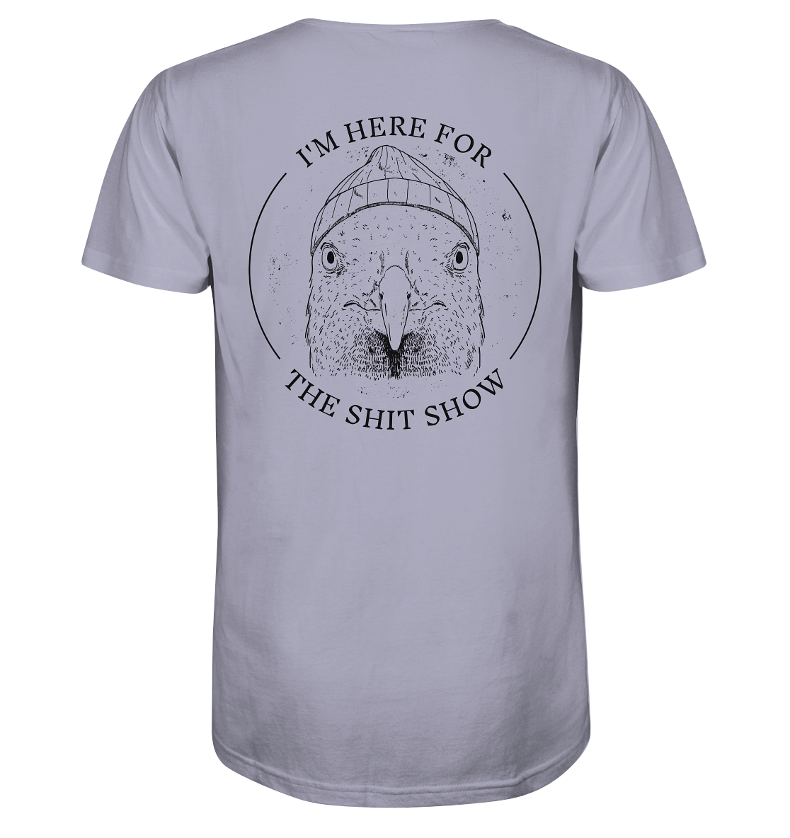 Here for the shit show - Organic Shirt