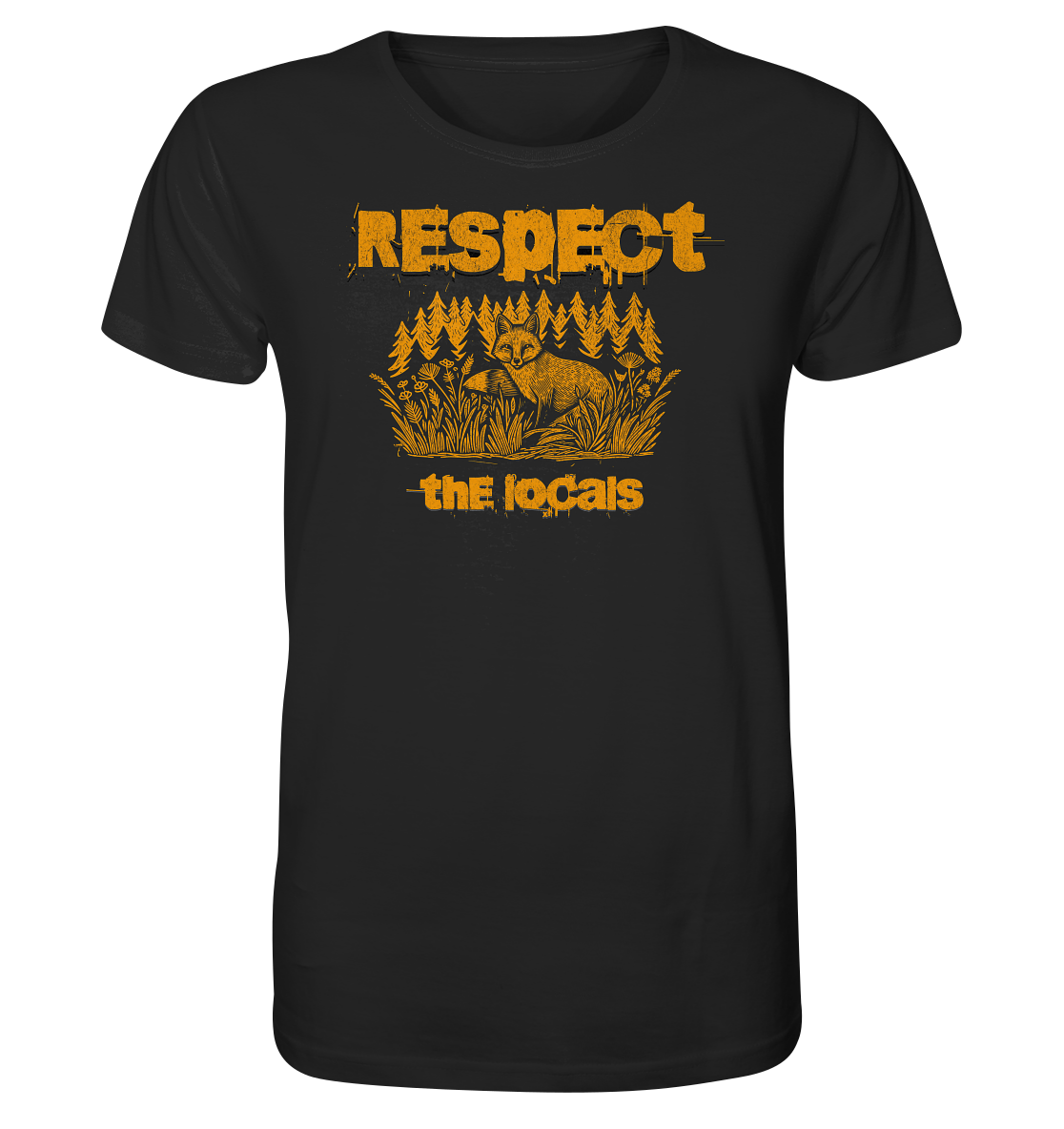 Respect the locals - Organic Shirt