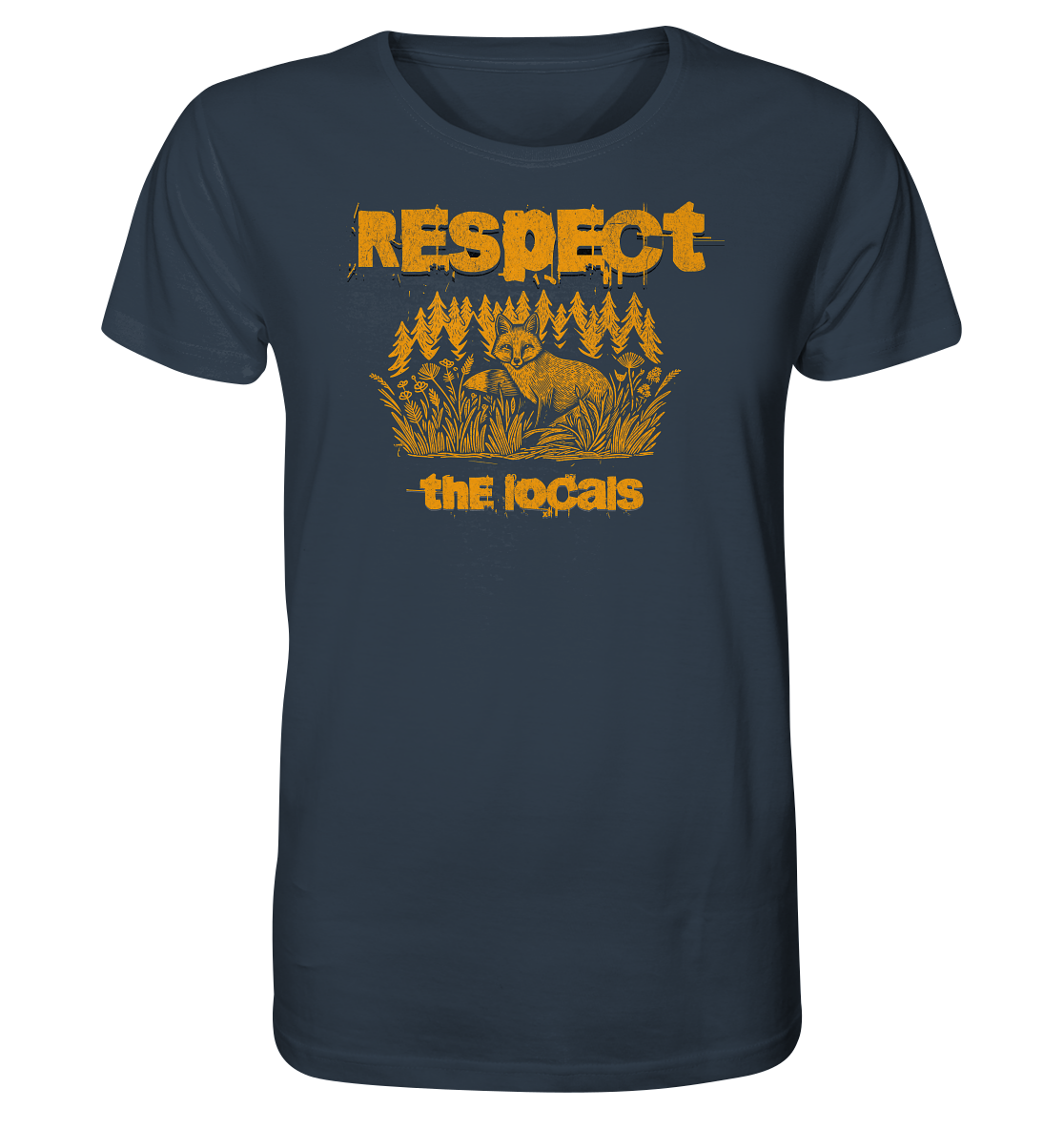 Respect the locals - Organic Shirt