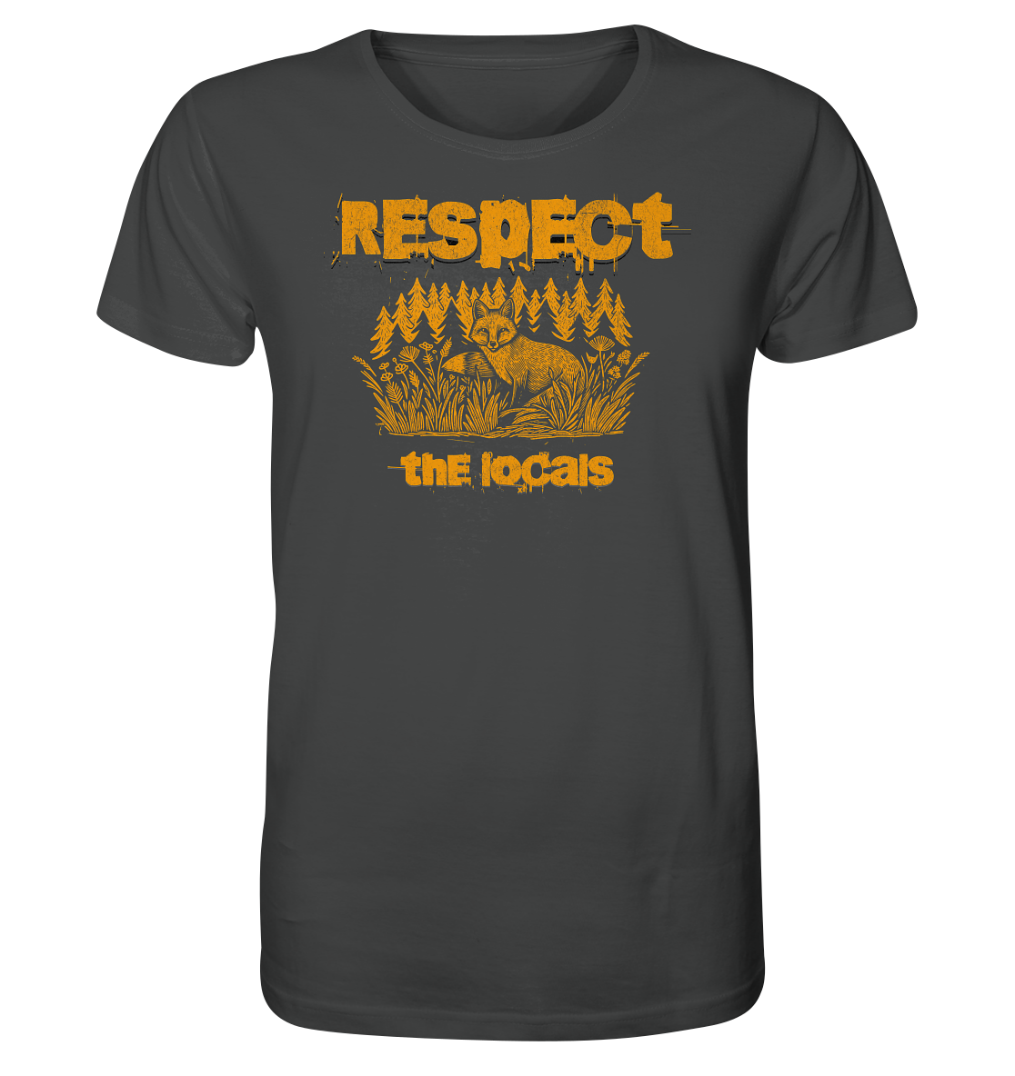 Respect the locals - Organic Shirt