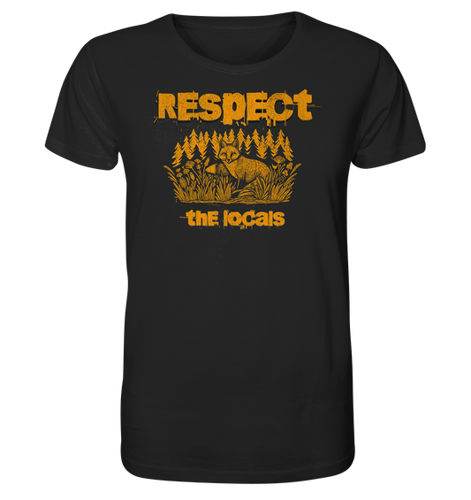 Respect the locals - Organic Shirt