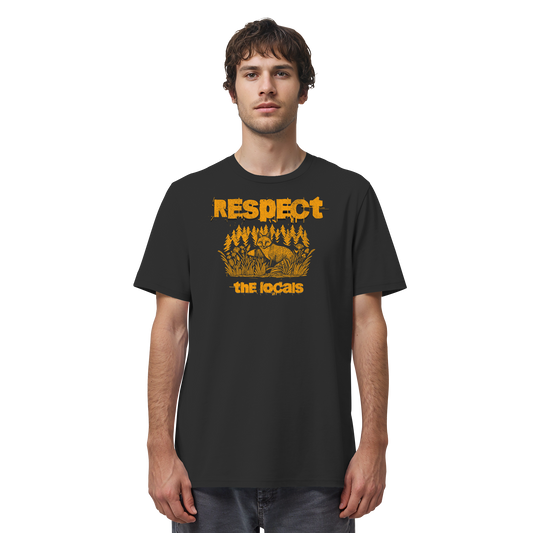Respect the locals - Organic Shirt
