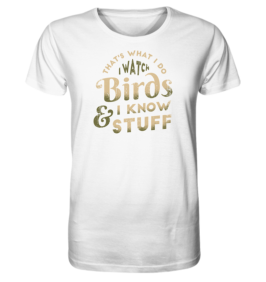 Watch Birds - Organic Shirt